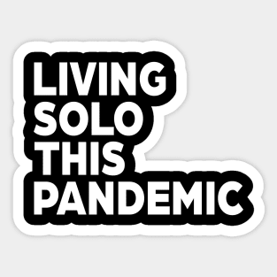 Living Solo This Pandemic Sticker